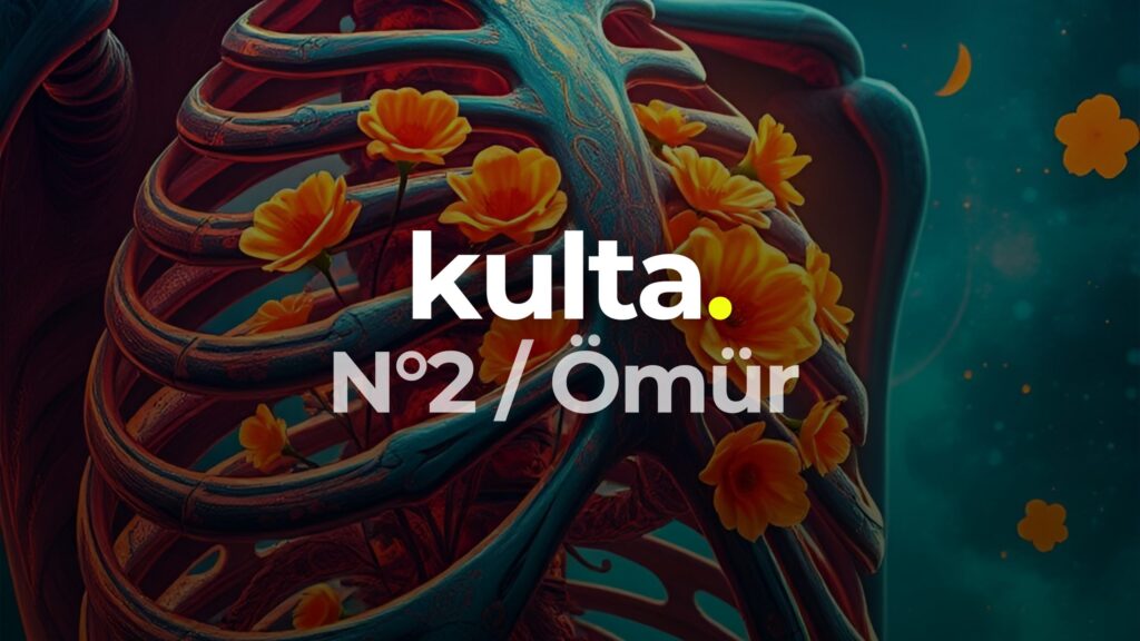 Kulta N°2 / Ömür: Edebiyat ve Sanatta Zamanın İzini Sürmek