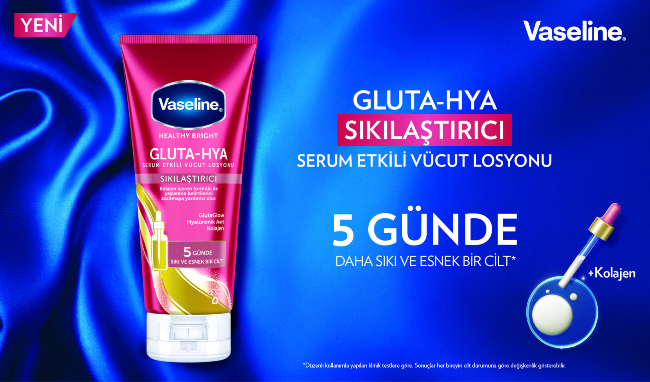 Vaseline® Gluta-Hya Serum ile 5 Günde Daha Sıkı Cilt Vaseline® Gluta-Hya Serum ile 5 Günde Daha Sıkı Cilt