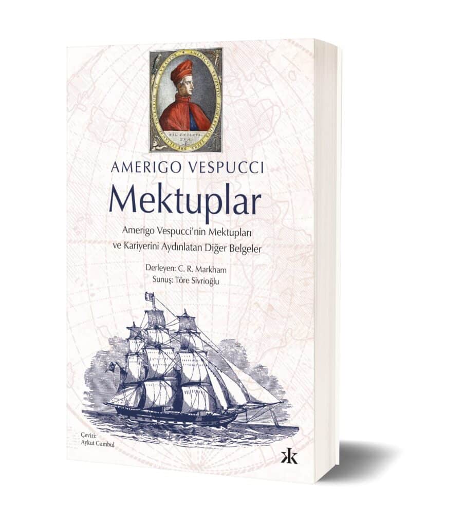 Amerigo Vespucci’nin Mektupları İlk Kez Türkçede Yayınlandı Amerigo Vespucci’nin Mektupları İlk Kez Türkçede Yayınlandı